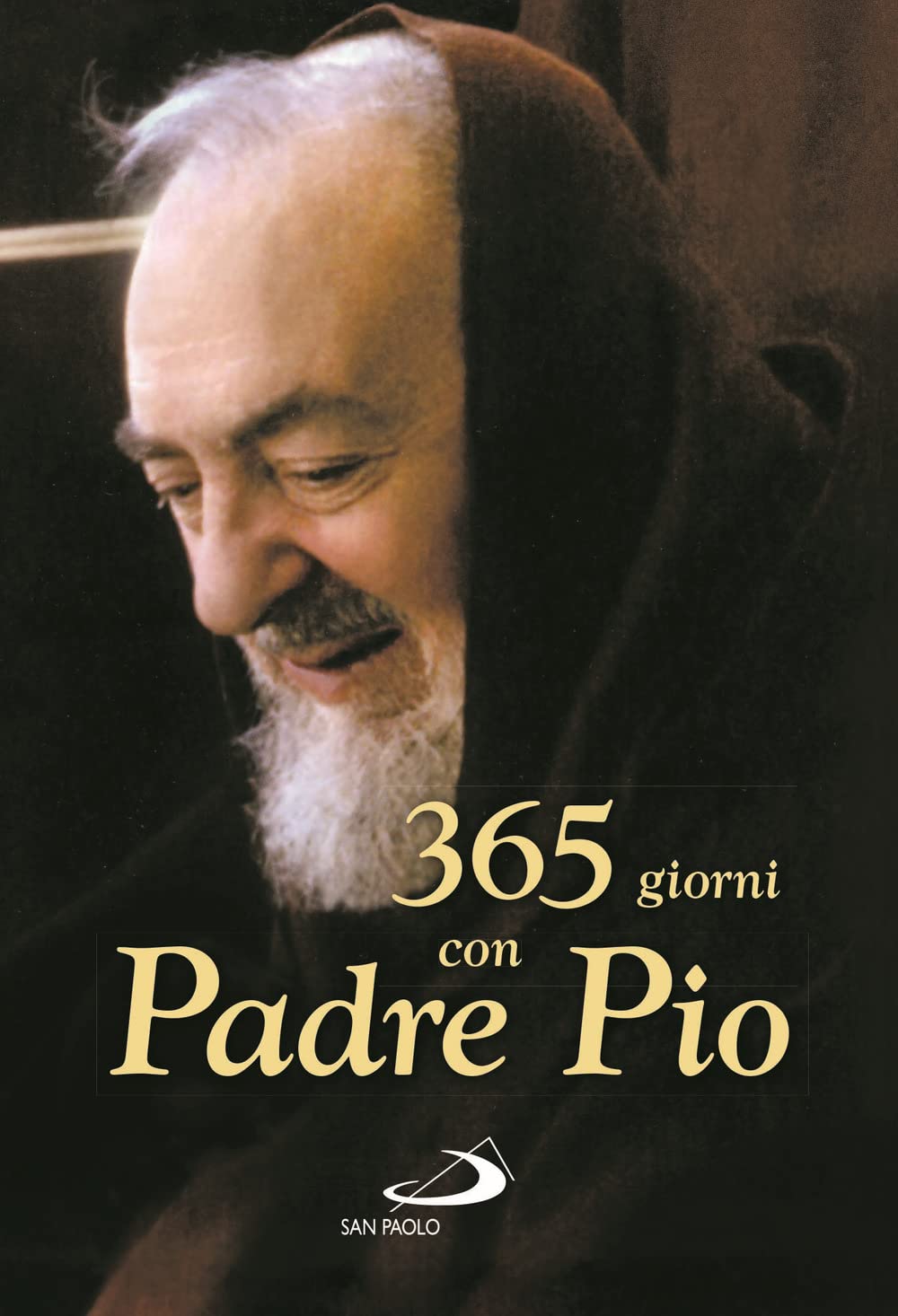 Pio Da Pietrelcina (San) - 365 Giorni Con Padre Pio