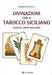 Montalto Arianna - Divinazioni Con Il Tarocco Siciliano