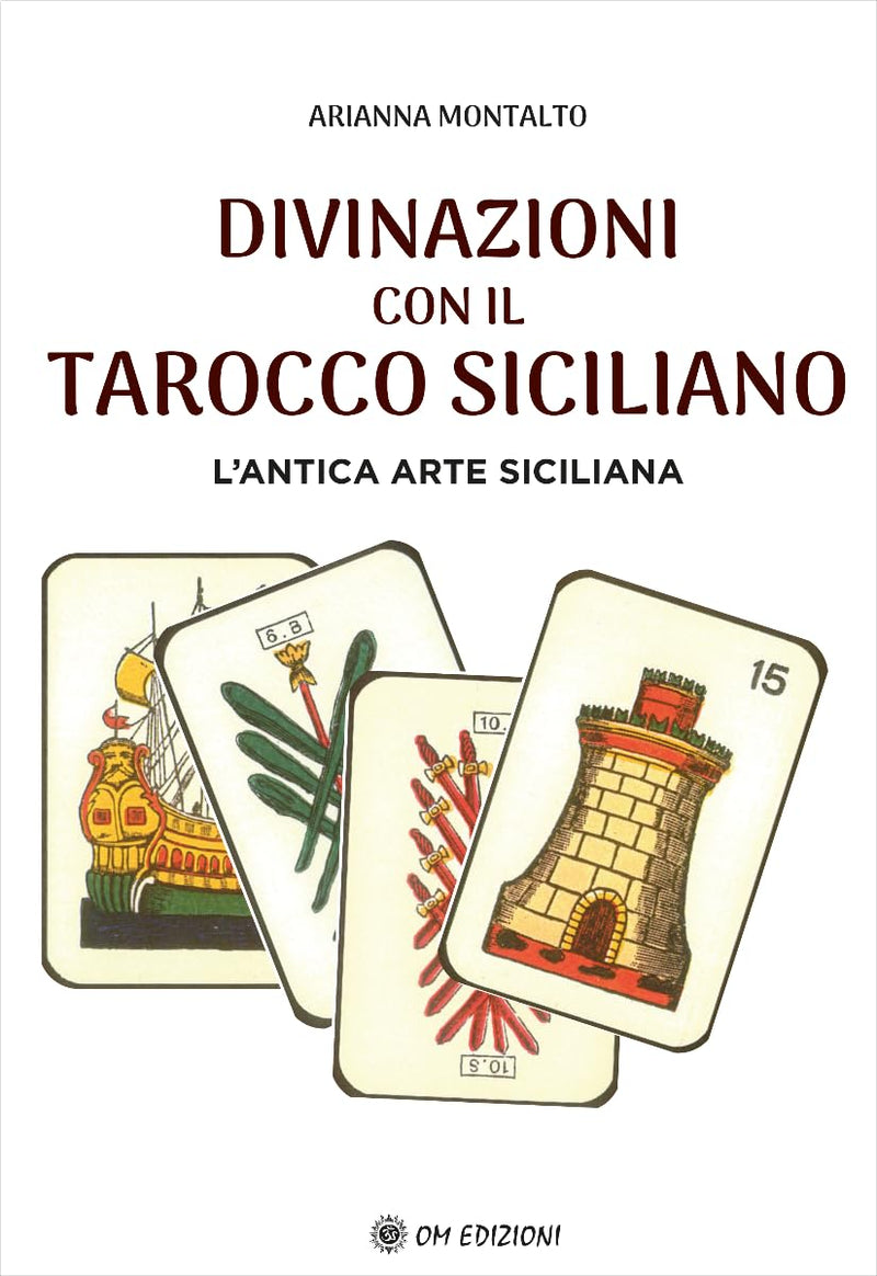 Montalto Arianna - Divinazioni Con Il Tarocco Siciliano