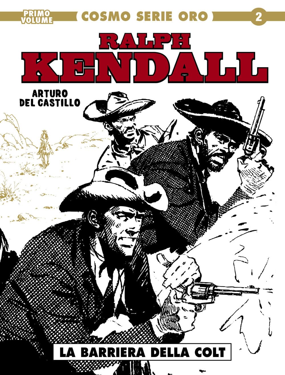 Ralph Kendall. La barriera della colt (Vol. 1