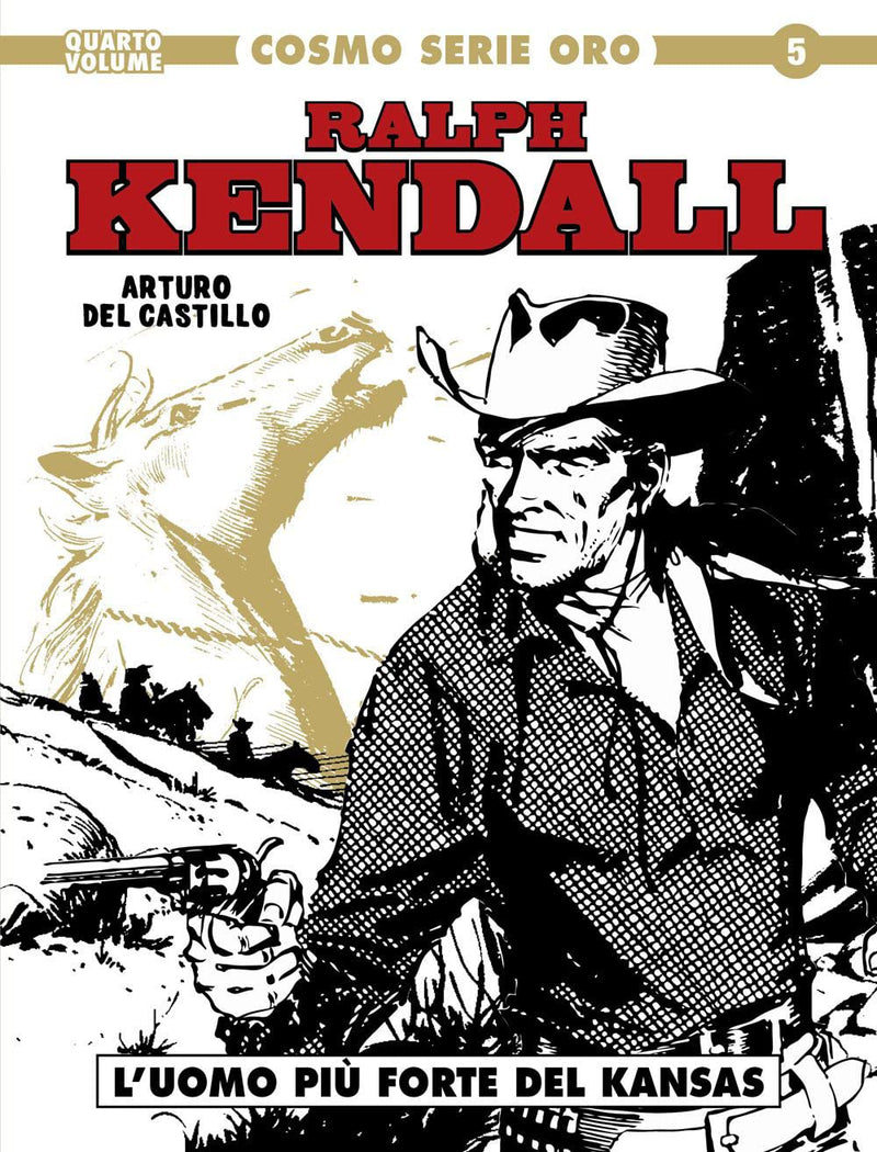 Ralph Kendall. L' uomo più forte del Kansas (Vol. 4