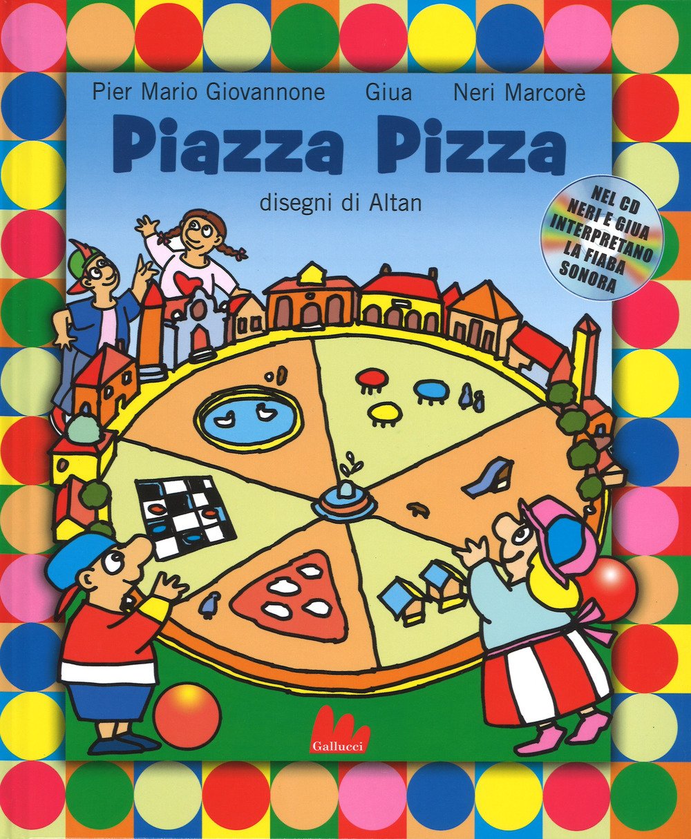 Giovannone Pier Mario - Piazza Pizza Letto Da Neri Marcore. Ediz. A Colori. Con Cd Audio