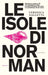 Le isole di Norman, Edizione Roughcut, "Volume Intonso"