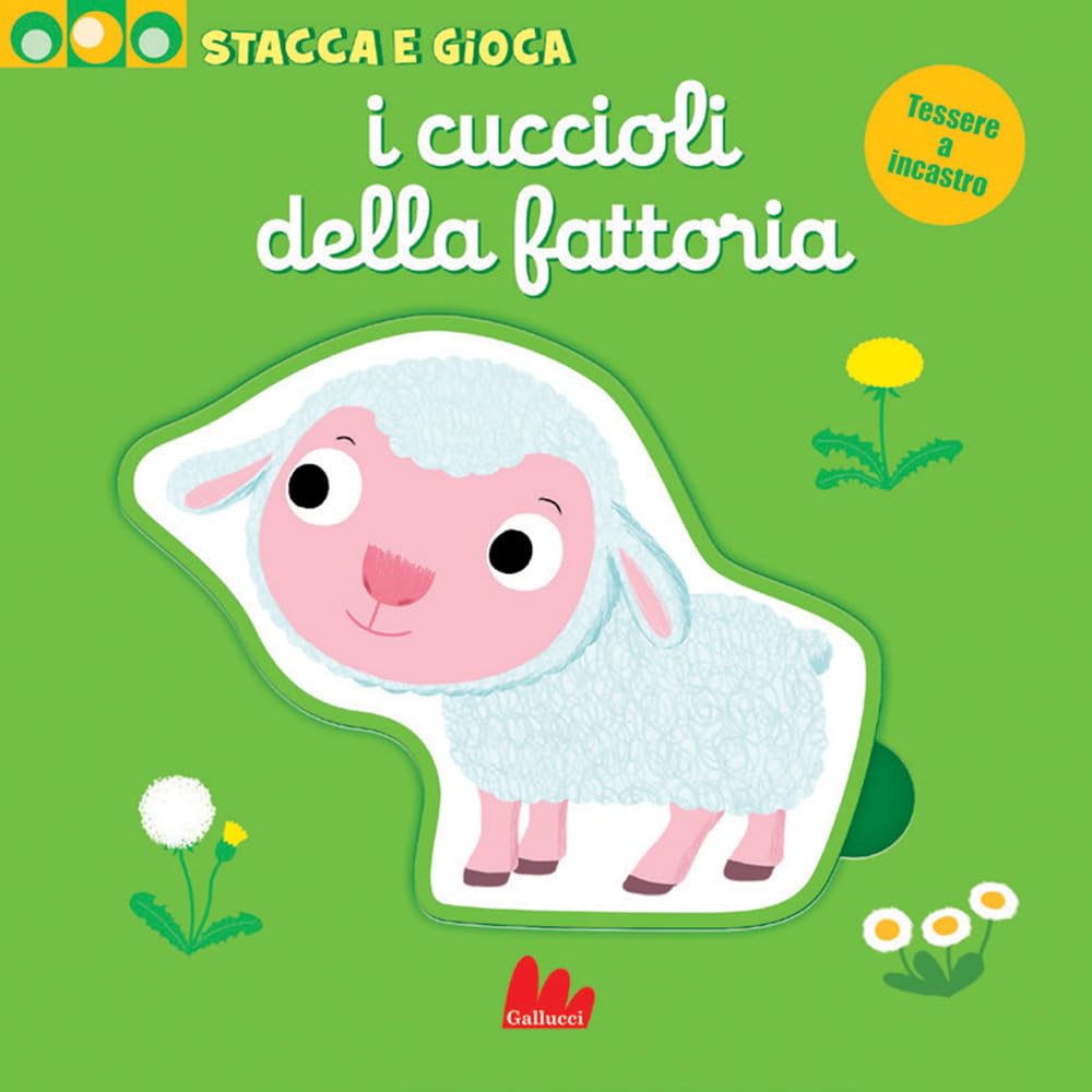 Nathalie Choux - I Cuccioli Della Fattoria. Stacca E Gioca. Ediz. A Colori