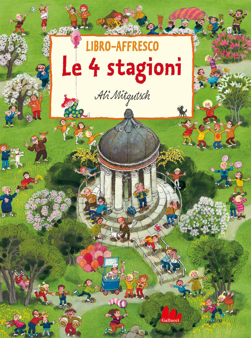 Ali Mitgutsch - Le 4 Stagioni. Libro-Affresco. Ediz. A Colori