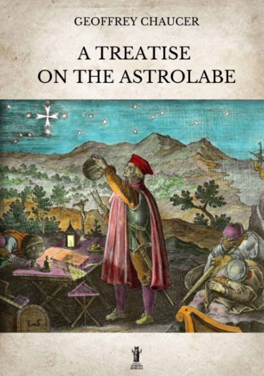 Geoffrey Chaucer - A Treatise On The Astrolabe. Ediz. Critica