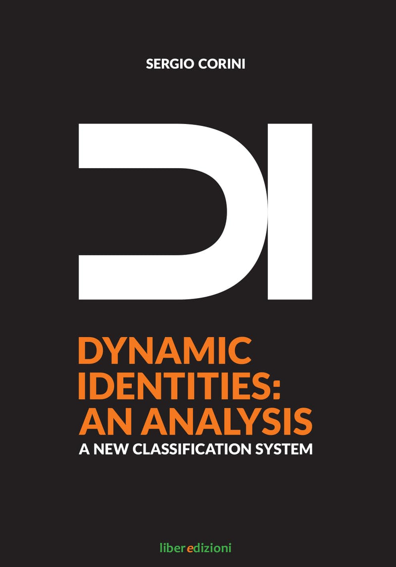 Corini Sergio - Di. Dynamic Identities: An Analysis. A New Classification System. Ediz. Illustrata