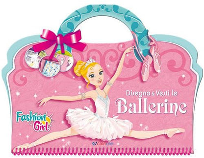 Lili Chantilly - Disegna E Vesti Le Ballerine. Fashion Girl. Ediz. A Colori. Ediz. A Spirale