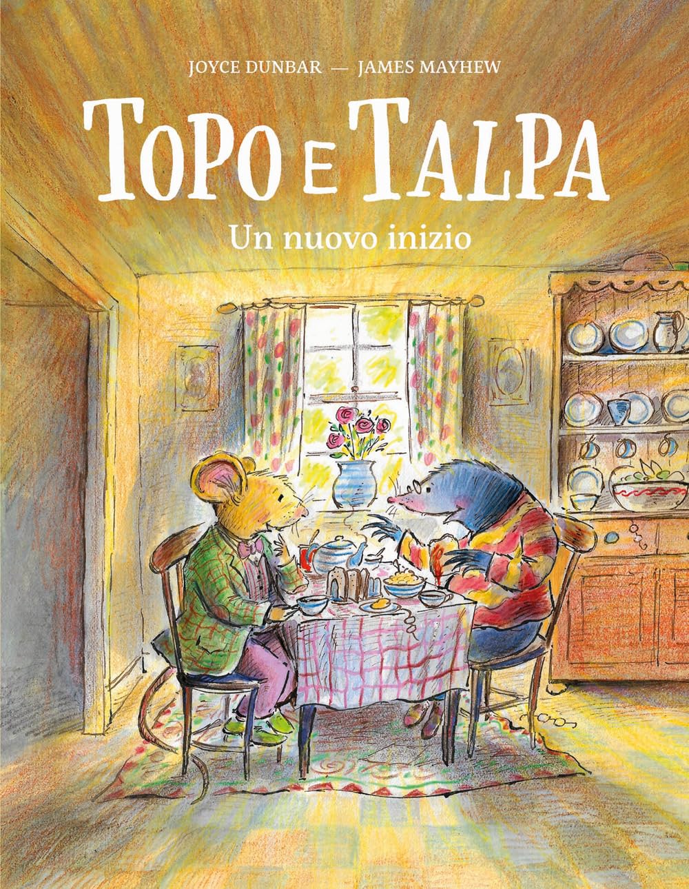 Joyce Dunbar - Topo E Talpa. Un Nuovo Inizio. Ediz. A Colori