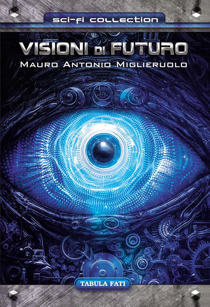 Visioni di futuro, Miglieruolo Mauro Antonio - Visioni Di Futuro