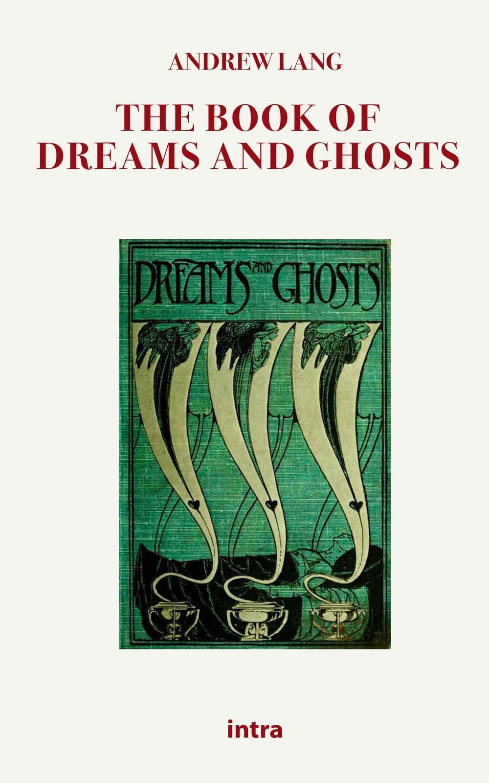 Andrew Lang - The Book Of Dreams And Ghosts