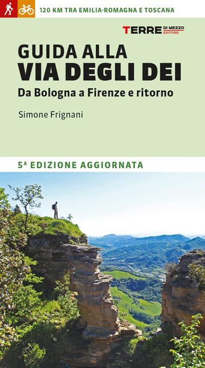 Simone Frignani - Guida Alla Via Degli Dei. Da Bologna A Firenze E Ritorno