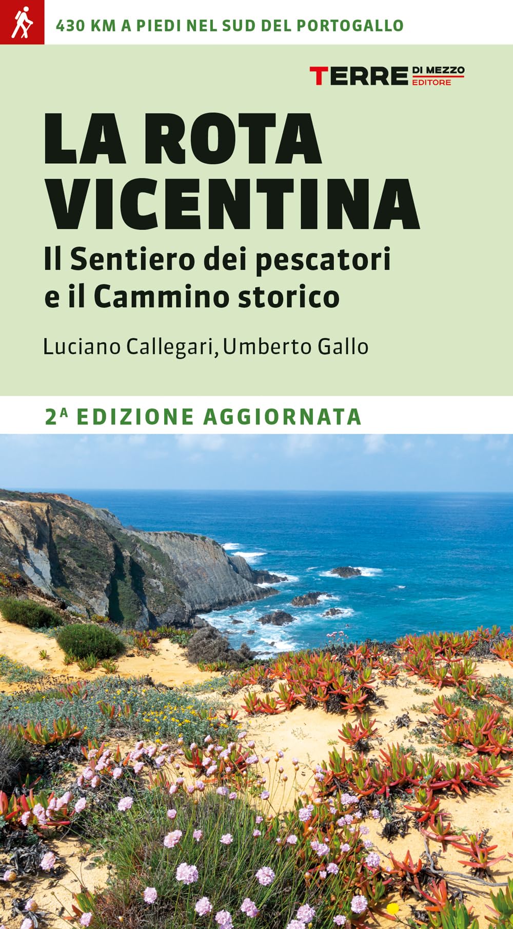 La Rota Vicentina. Il sentiero dei pescatori e il cammino storico