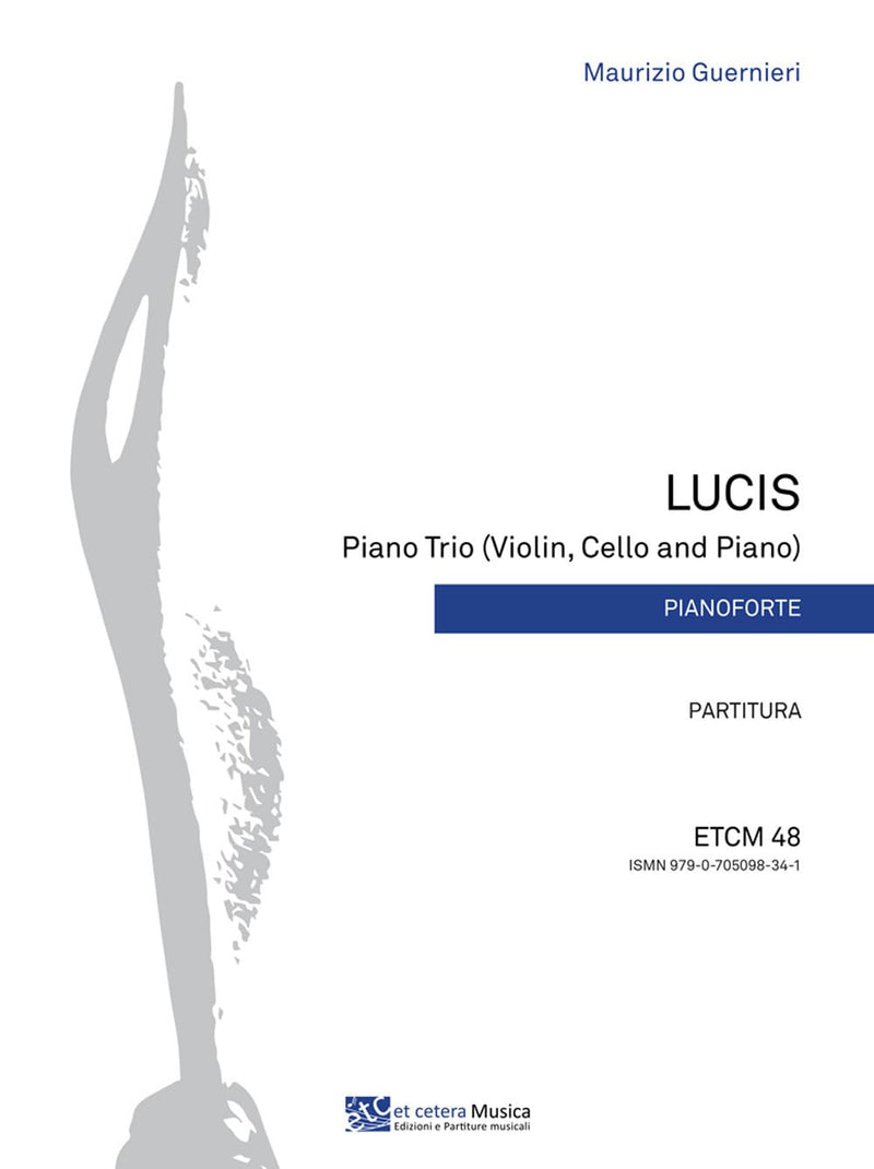 Lucis. Piano Trio (violin, cello and piano). Partitura. Ediz. integrale