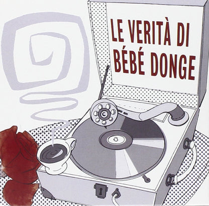 Le verità di Bèbè Donge. Con CD Audio