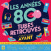 Les Années 80 C'Était Mieux Avant-Tubes Retrouvés-la Suite.