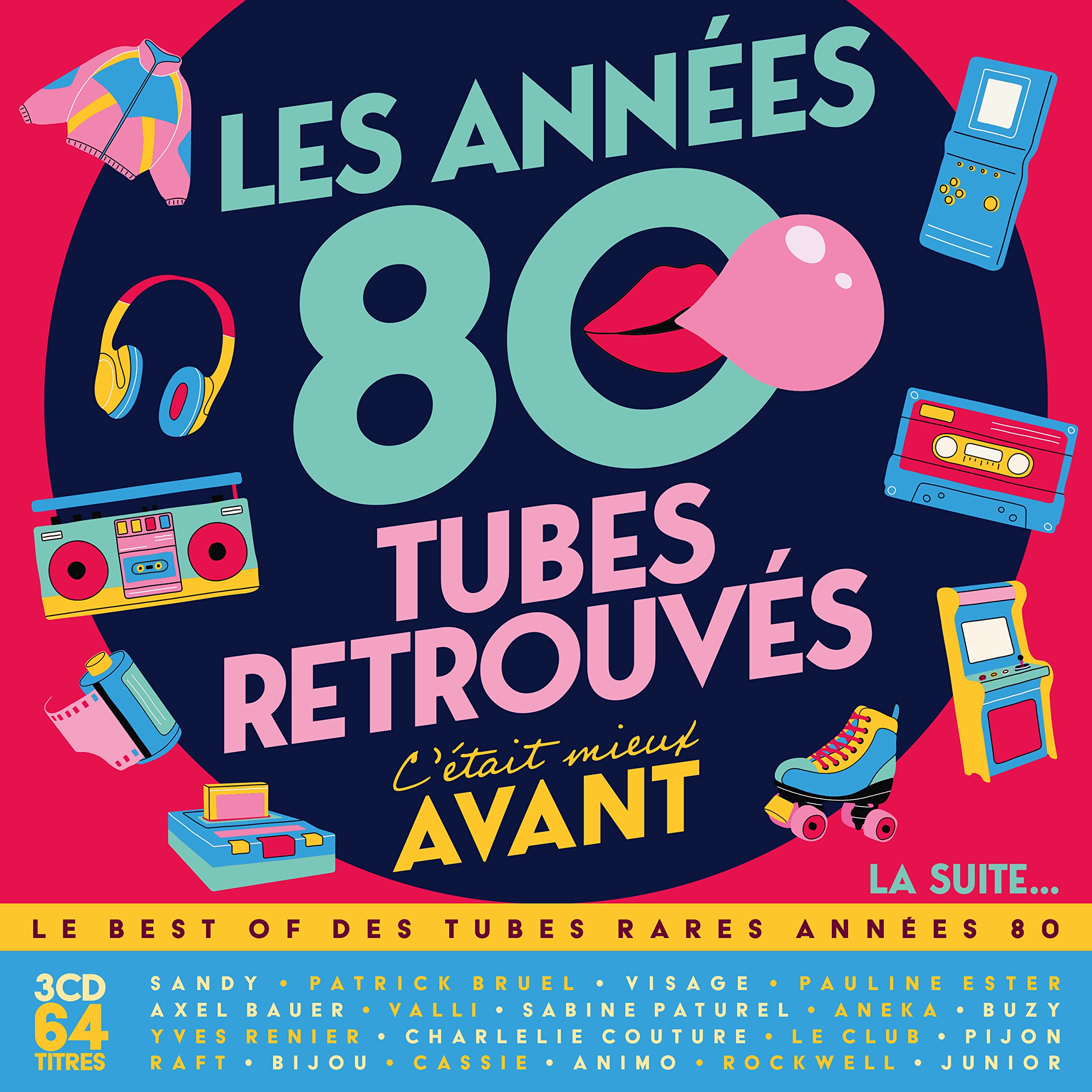 Les Années 80 C'Était Mieux Avant-Tubes Retrouvés-la Suite.