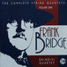 Frank Bridge: The Complete String Quartets