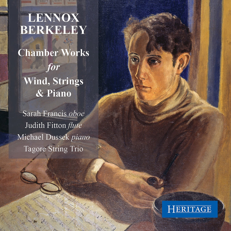 Lennox Berkeley: Chamber Works for Wind, Strings & Piano