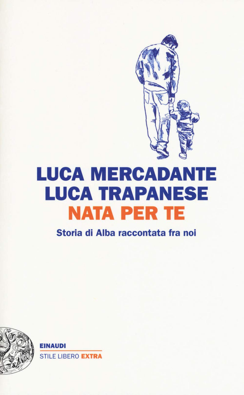 Luca Mercadante / Luca Trapanese - Nata Per Te. Storia Di Alba Raccontata Fra Noi