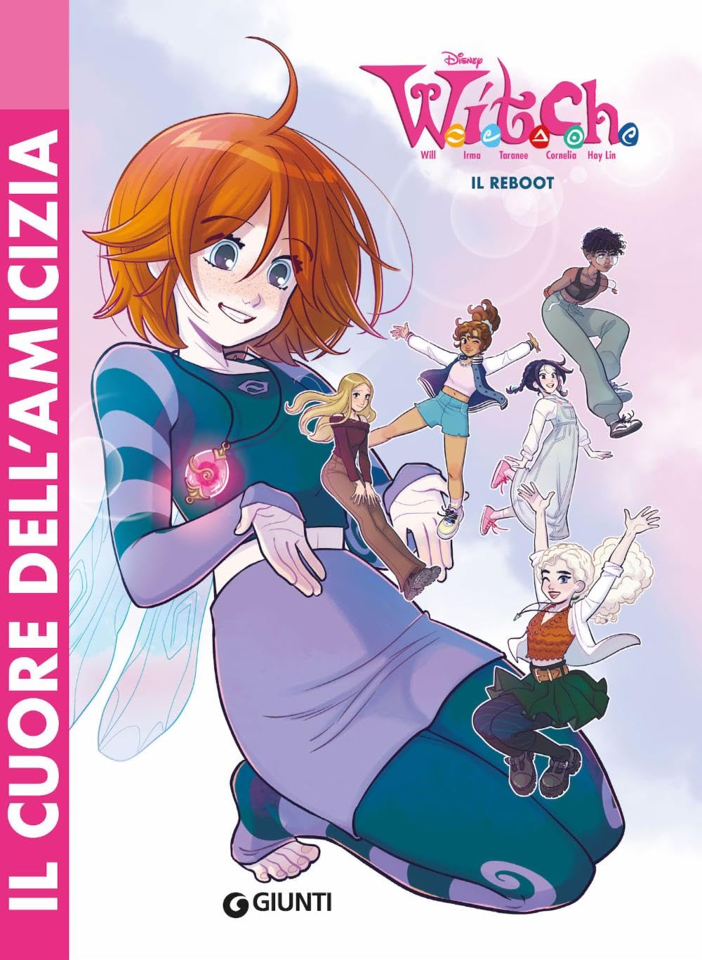 W.I.T.C.H. Il reboot. Il cuore dell'amicizia (Vol. 1