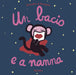 Ramadier C?©Dric - Un Bacio E A Nanna. Ediz. A Colori
