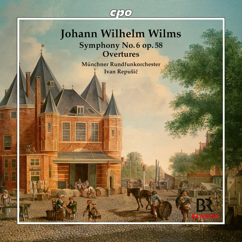 Johann Wilhelm Wilms: Symphony No. 6, Op. 58/Overtures