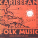 Vol. 1-Caribbean Folk Music