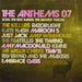 The Anthems 07: The Best Bands, the Biggest Tracks