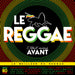 Le Reggae C'Était Mieux Avant