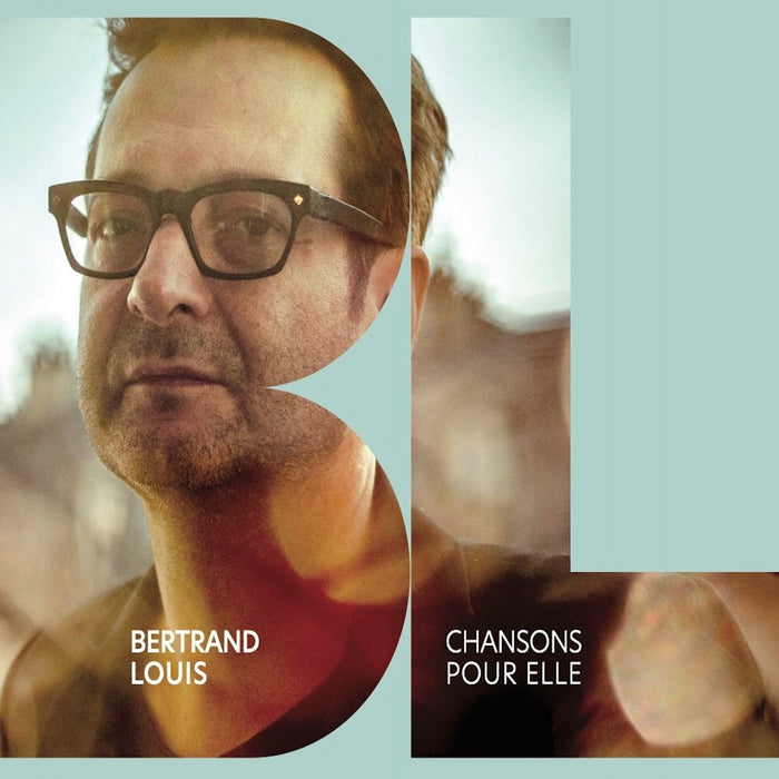 Bertrand Louis - Chansons Pour Elle