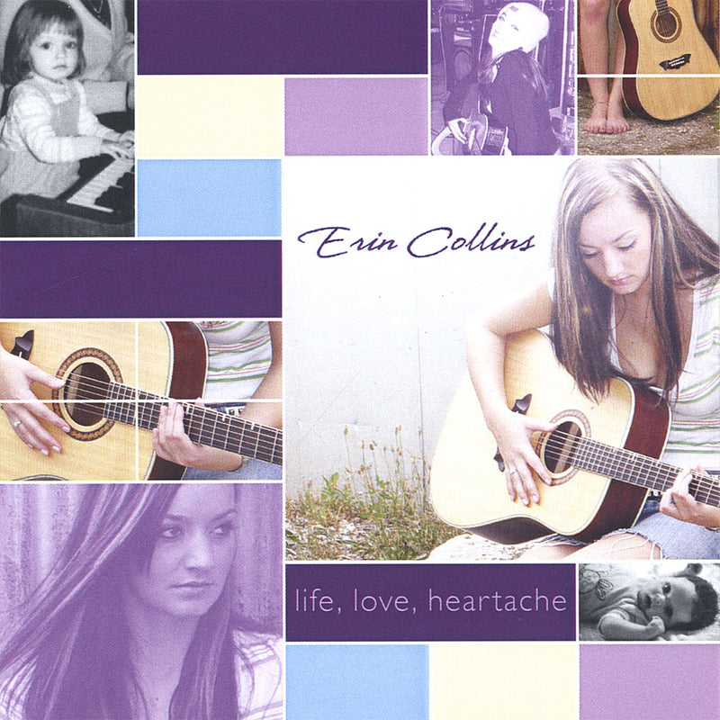 Erin Collins - Life, Love, Heartache