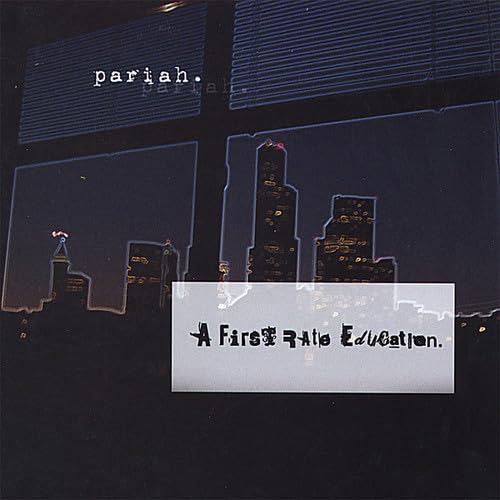 Pariah. - First Rate Education