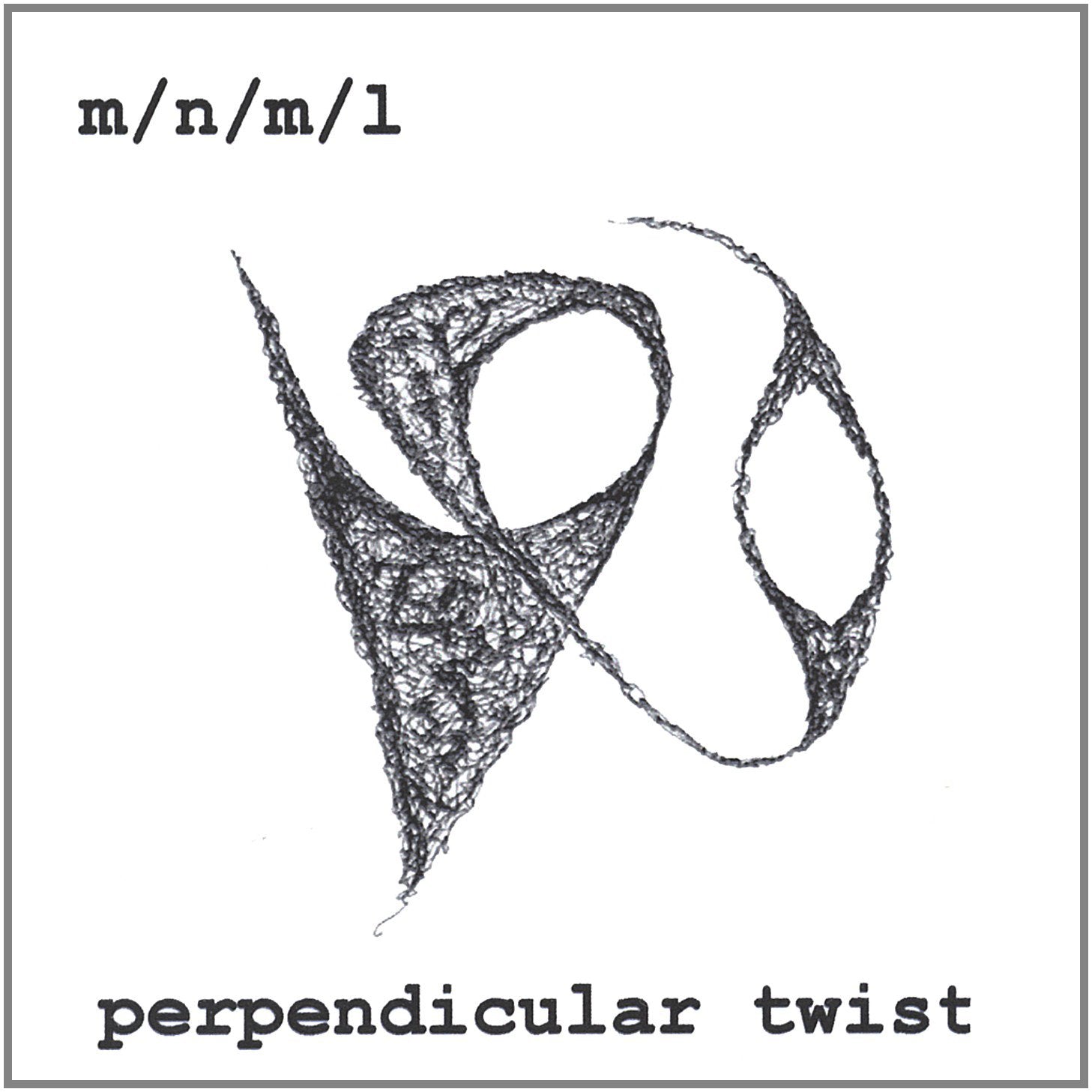 M/N/M/L - Perpendicular Twist