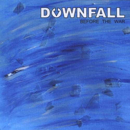 Downfall - Before The War