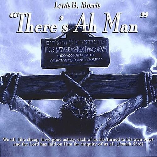 Lewis H. Morris - There`S Ah Man