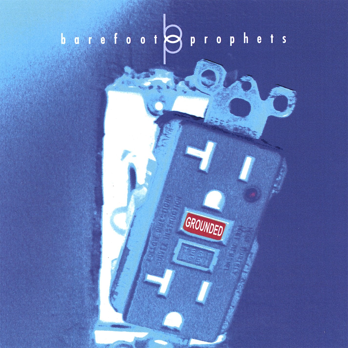 Barefoot Prophets - Grounded