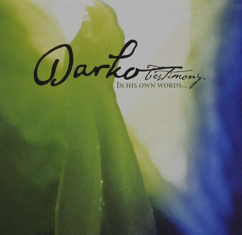 Darko - Darko`S Testimony