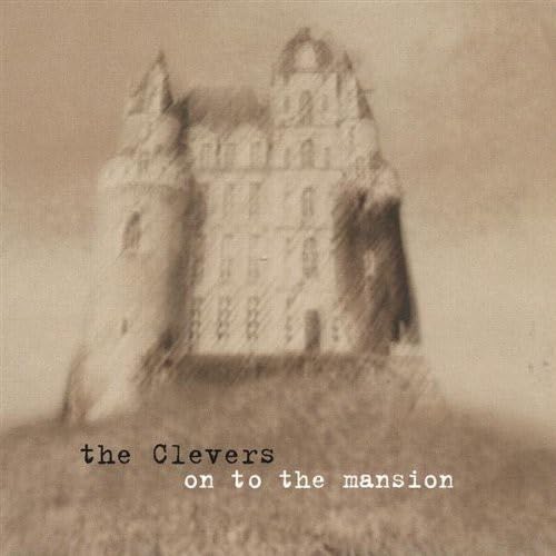 Clevers (The) - On To The Mansion