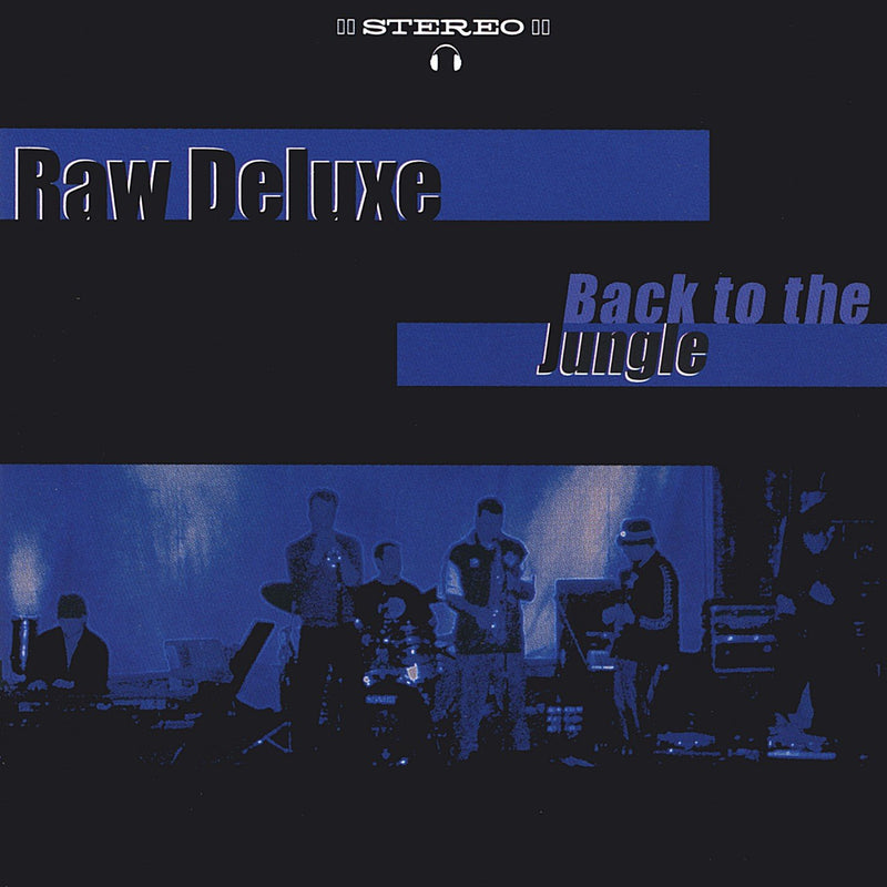 Raw Deluxe - Back To The Jungle