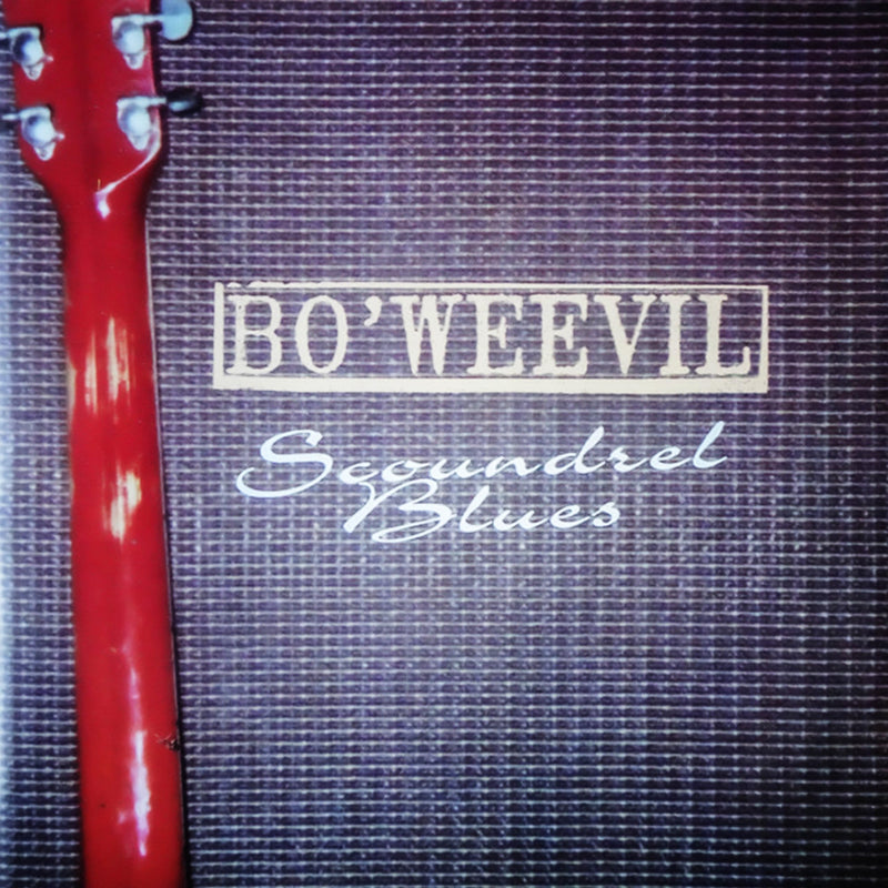 Bo` Weevil - Scoundrel Blues