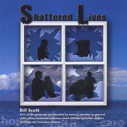 Bill Scott - Shattered Lives