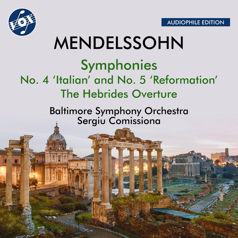Mendelssohn: Symphonies: No. 4 'Italian' and No. 5 'Reformation'/The Hebrides Overture