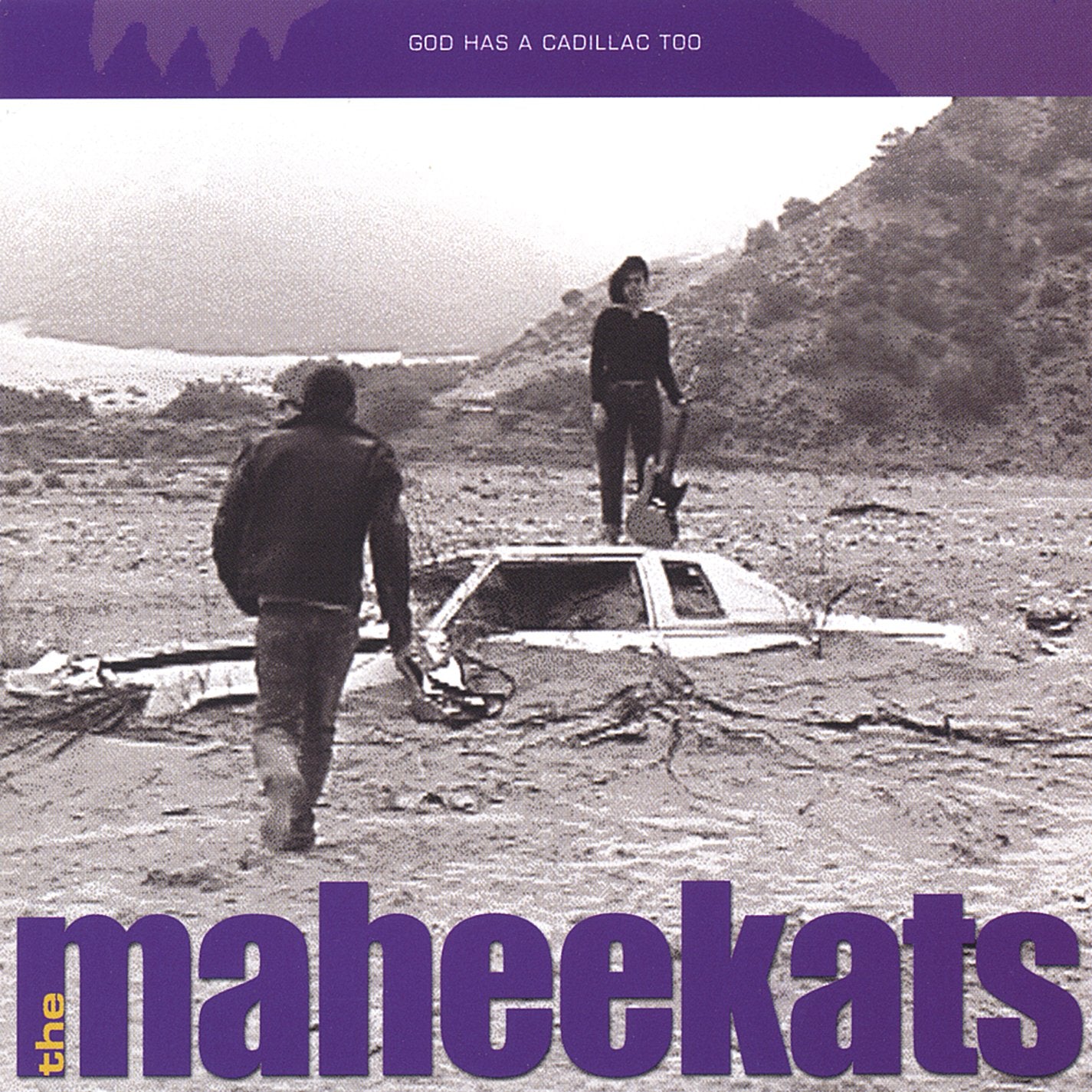 Maheekats - God Has A Cadillac Too