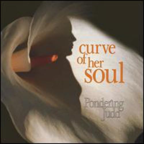 Pondering Judd - Curve Of Her Soul