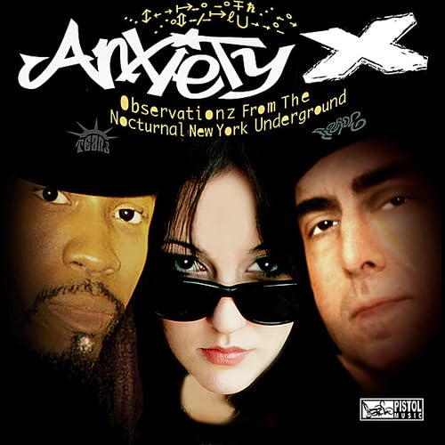 Anxiety X - Observationz From The Nocturnal Ny Underground