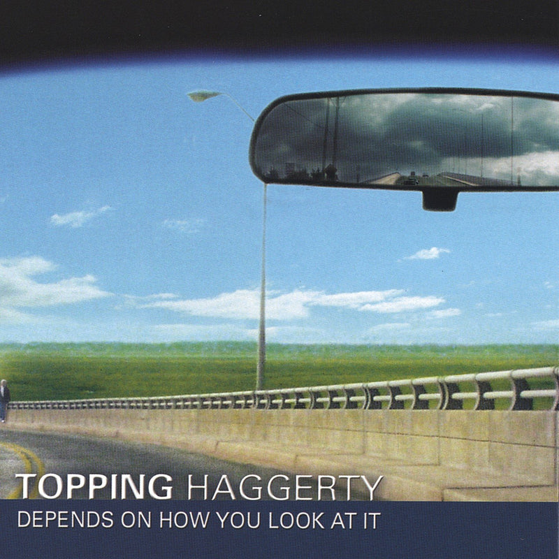 Topping Haggerty - Depends On How You Look At It