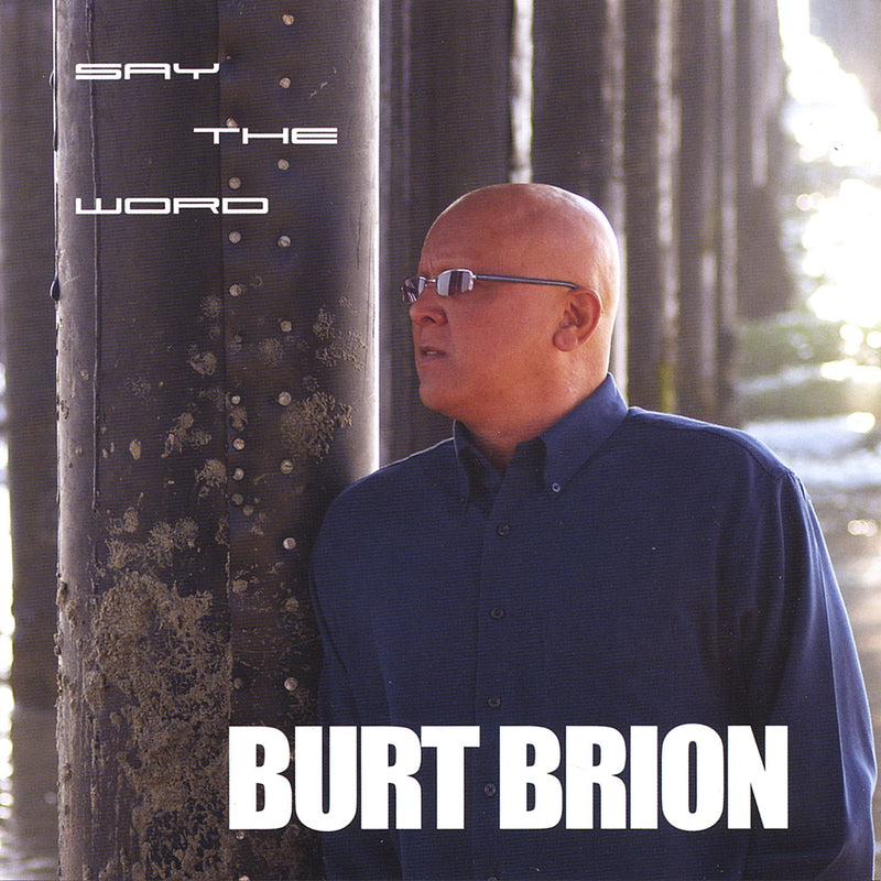 Burt Brion - Say The Word