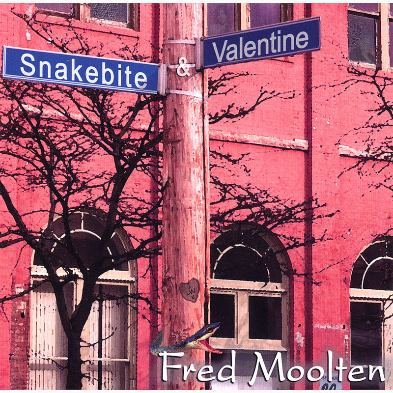 Fred Moolten - Snakebite & Valentine