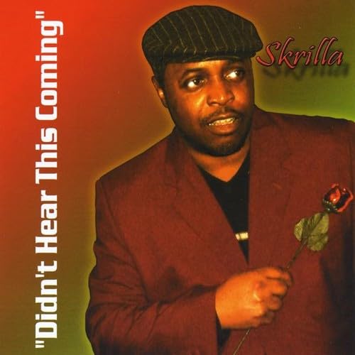 Skrilla - Did`Nt Hear This Coming